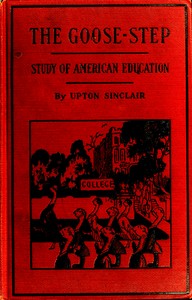 Book cover of "The Goose-step: A Study of American Education"