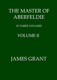 Book cover of "The Master of Aberfeldie, Volume 2 (of 3)"