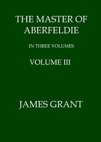 Book cover of "The Master of Aberfeldie, Volume 3 (of 3)"