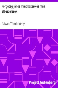 Book cover of "Förgeteg János mint közerő és más elbeszélések"