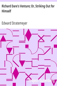 Book cover of "Richard Dare's Venture; Or, Striking Out for Himself"