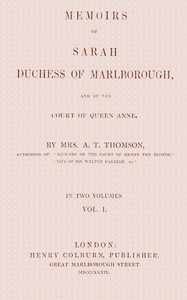Book cover of "Memoirs of Sarah, Duchess of Marlborough, and of the Court of Queen Anne Vol. 1 (of 2)"