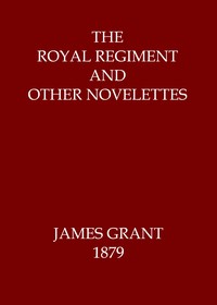 Book cover of "The Royal Regiment, and Other Novelettes"