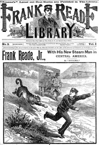 Book cover of "Frank Reade, Jr., With His New Steam Man in Central America"