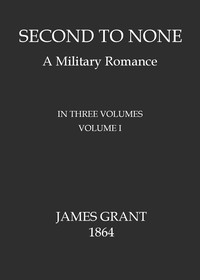 Book cover of "Second to None: A Military Romance, Volume 1 (of 3)"