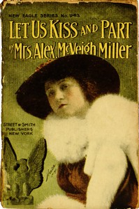 Book cover of "Let Us Kiss and Part; or, A Shattered Tie"