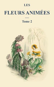 Book cover of "Les fleurs animées - Tome 2"