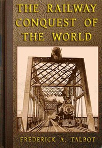 Book cover of "The Railway Conquest of the World"