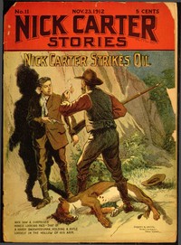 Book cover of "Nick Carter Stories No. 11, November 23, 1912: Nick Carter Strikes Oil; or, Uncovering More Than a Murder"