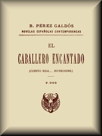 Book cover of "El caballero encantado (cuento real... inverosí­mil)"