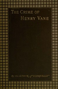 Book cover of "The Crime of Henry Vane: A Study with a Moral"