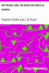 Book cover of "Der Parasit, oder, die Kunst sein Glück zu machen - Ein Lustspiel nach dem Franzoesischen [des Picard]"