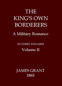 Book cover of "The King's Own Borderers: A Military Romance, Volume 2 (of 3)"