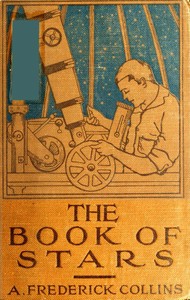 Book cover of "The Book of Stars: Being a Simple Explanation of the Stars and Their Uses to Boy Life"