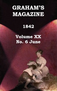 Book cover of "Graham's Magazine, Vol. XX, No. 6, June 1842"