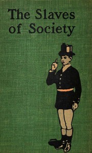 Book cover of "The Slaves of Society: A Comedy in Covers"