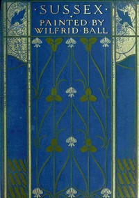 Book cover of "Sussex, Painted by Wilfrid Ball"