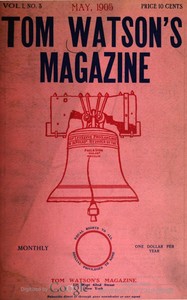Book cover of "Tom Watson's Magazine, Vol. I, No. 3, May 1905"