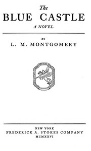 Book cover of "The Blue Castle: a novel"