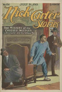 Book cover of "Nick Carter Stories No. 151, July 31, 1915: The Mystery of the Crossed Needles; or Nick Carter and the Yellow Tong"