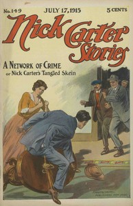 Book cover of "Nick Carter Stories No. 149, July 17, 1915: A Network of Crime; or, Nick Carter's Tangled Skein."