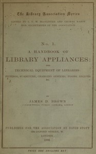 Book cover of "A handbook of library appliances - The technical equipment of libraries: fittings, furniture, charging systems, forms, recipes, etc."