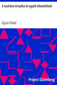 Book cover of "A szultána árnyéka és egyéb elbeszélések"