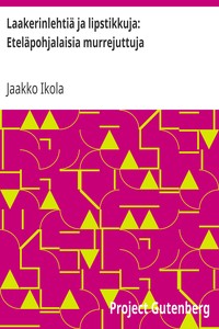 Book cover of "Laakerinlehtiä ja lipstikkuja: Eteläpohjalaisia murrejuttuja"
