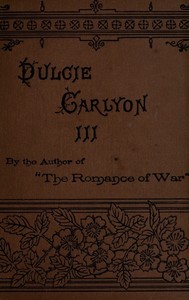 Book cover of "Dulcie Carlyon: A novel. Volume 3 (of 3)"