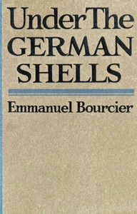 Book cover of "Under the German shells"
