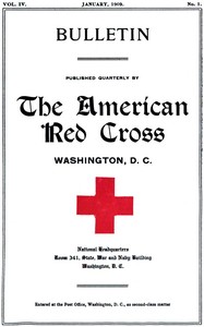 Book cover of "The American Red Cross Bulletin (Vol. IV, No. 1, January 1909)"