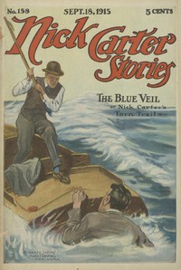 Book cover of "Nick Carter Stories No. 158, September 18, 1915: The blue veil; or, Nick Carter's torn trail."