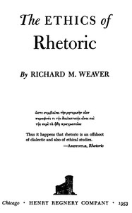 Book cover of "The ethics of rhetoric"