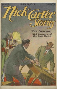 Book cover of "Nick Carter Stories No. 122, January 9, 1915: The suicide; or, Nick Carter and the lost head"
