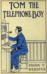 Book cover of "Tom the telephone boy; or, The mystery of a message"