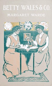 Book cover of "Betty Wales & Co.: A story for girls"
