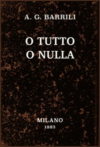 Book cover of "O tutto o nulla: romanzo"