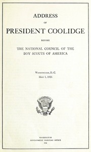Book cover of "Address of President Coolidge before the National Council of the Boy Scouts of America - Washington, D. C., May 1, 1926"
