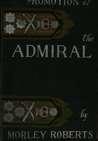 Book cover of "The promotion of the admiral, and other sea comedies"