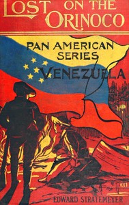 Book cover of "Lost on the Orinoco; or, American boys in Venezuela"