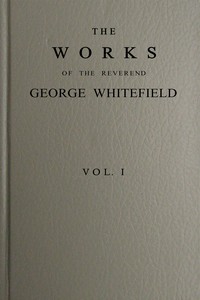 Book cover of "The works of the Reverend George Whitefield, Vol. 1 (of 6)"