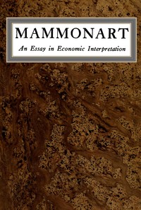Book cover of "Mammonart: An essay in economic interpretation"