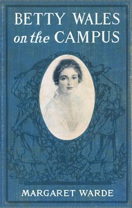 Book cover of "Betty Wales on the campus"