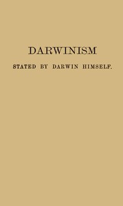 Book cover of "Darwinism stated by Darwin himself - Characteristic passages from the writings of Charles Darwin"