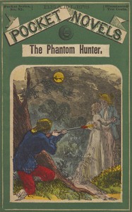 Book cover of "The phantom hunter; or, love after death"