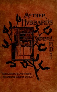 Book cover of "Mother Hubbard's cupboard: Recipes collected by the Young Ladies' Society, First Baptist Church, Rochester N.Y. Fourth Edition"