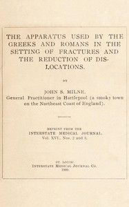 Book cover of "The apparatus used by the Greeks and Romans in the setting of fractures and the reduction of dislocations"
