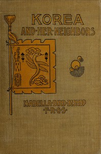 Book cover of "Korea and her neighbors - A narrative of travel, with an account of the recent vicissitudes and present position of the country"