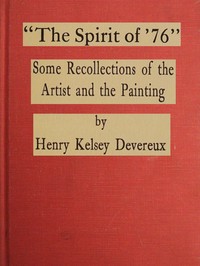 Book cover of ""The spirit of '76": Some recollections of the artist and the painting"