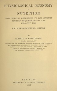 Book cover of "Physiological economy in nutrition, with special reference to the minimal proteid requirement of the healthy man - an experimental study"